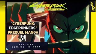 Cyberpunk Edgerunners Blu-Ray & Manga Prequel Announced! (2025 Release! )