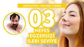 Nefes Meditasyonu Egzersizi Çalışması İleri Seviye / Wim Hof Türkçe 03