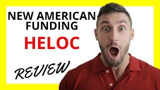  New American Funding HELOC Review: Pros and Cons