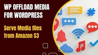 WP Offload Media Tutorial How to Use Amazon S3 for WordPress Media 2024 Guide