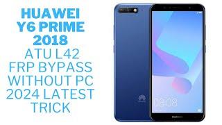 Huawei y6 Prime 2018 (ATU L42) FRP Bypass Without Pc 2024 Latest Trick