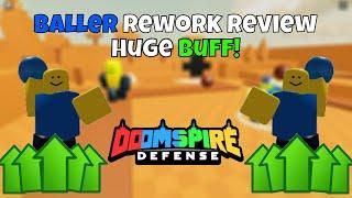 Baller Got REWORKED! HUGE BUFF! | Doomspire Defense