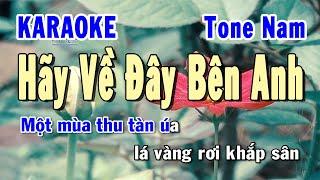 Hãy Về Đây Bên Anh Karaoke Tone Nam | Karaoke Hiền Phương