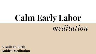 Calm Early Labor Meditation | Built To Birth Meditation Affirmation | Hypnobirth