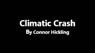 Climatic crash By connor hickling