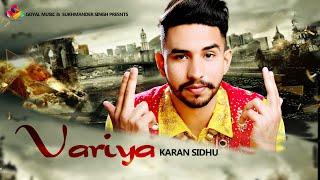 Vairia | Karan Sidhu | New Song 2019 | Goyal Music