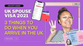 UK SPOUSE VISA 2021 | What to do when you arrive in the UK (3 Important Things You MUST DO!)