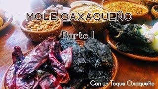 Mole negro oaxaqueño 100% artesanal Parte l