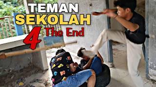 TEMAN SEKOLAH Episode 4 The End || Film Berantem Indonesia