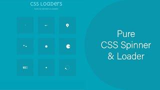 Pure CSS Spinner & Loader | CSS Animation Effects