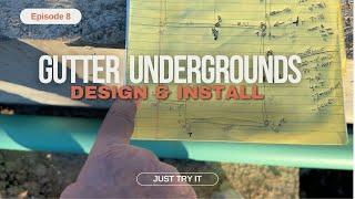 Gutter Undergrounds Design & Installation - Home Addition Project  Ep. 8