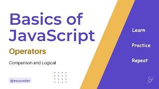 JavaScript Series: Comparison and Logical Operators - A Beginner’s Guide