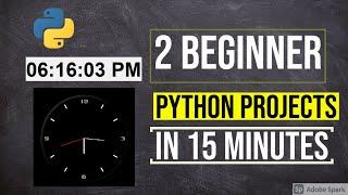 2 Python Beginner Projects Tutorial in 15 minutes - Digital clock & Analog clock
