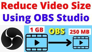 How to Reduce OBS Video File Size Without Losing Quality | Reduce Video Size in OBS Studio settings