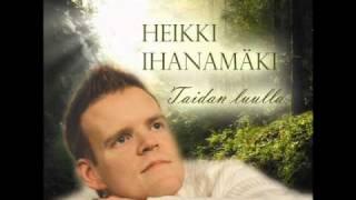 Taidan luulla - Heikki Ihanamäki