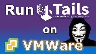 How to install Tails on VMWare (Easy step by step guide)