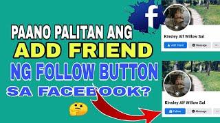 ℹ️ Paano palitan ang add friend ng follow button sa Facebook 2023?ℹ️