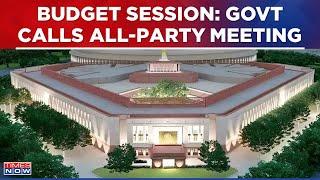 Government Calls All-Party Meeting Ahead Of Budget Session Of Parliament; Centre May Table 6 Bills