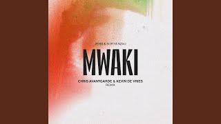 Mwaki (Chris Avantgarde & Kevin de Vries Remix)