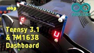 Teensy and TM1638 Arduino module Dashboard