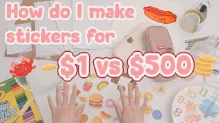 How do I make stickers | $1 vs $500