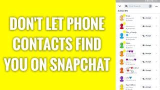 How To Not Let Phone Contacts Find You On Snapchat