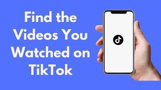 How to Find the Videos You Watched on TikTok (Quick & Simple)