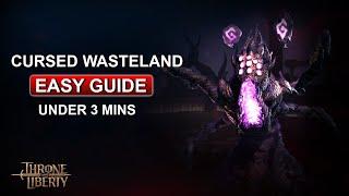 Cursed Wasteland Guide in Under 3 Minutes | Throne and Liberty Dungeon Guide