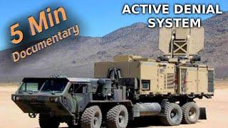 Active Denial System - 5 Minute Documentary