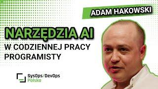 [#523] Narzędzia AI w codziennej pracy programisty - Adam Hakowski