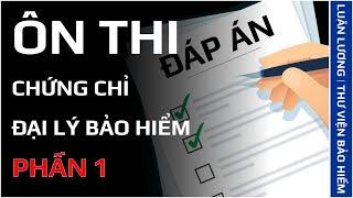 Hướng dẫn ôn thi chứng chỉ đại lý bảo hiểm nhân thọ MOF 2021 | P1