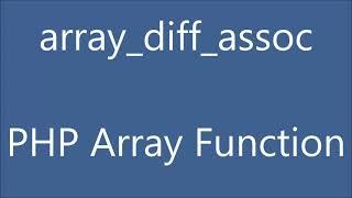 Array difference assoc | PHP Array Function