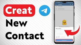 How To Create A Contact In Telegram - Full Guide