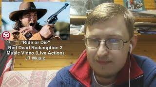 Реакция на "Ride or Die" - Red Dead Redemption 2 Music Video (Live Action) | JT Music