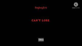 BagBoyEric - Can't Lose [official audio]