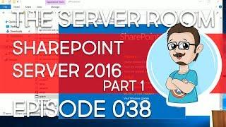 SharePoint Server 2016 |  Installation and Configuration | TSR #038