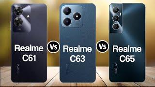 Realme C61 Vs Realme C63 Vs Realme C65