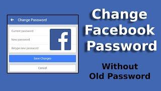 Change Facebook Password Without Old Password - 2021 |  100% Working 