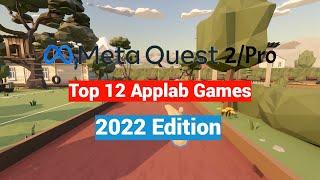 Top 12 AppLab VR Games On Oculus Quest 2 / Meta Quest Pro - 2022 Edition!