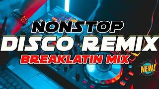 New DISCO PARTY BREAKLATIN HYPE NONSTOP CLEAN REMIX 2024-2025