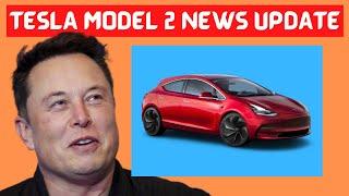 Tesla MODEL 2 News UPDATE!