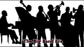 The Big Band Era