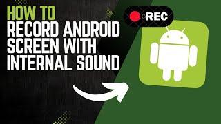 How to RECORD ANDROID SCREEN with INTERNAL SOUND