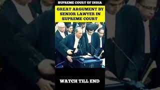 Great Argument by Senior Lawyer in Supreme Court  Watch till end