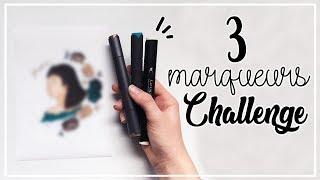 3 MARQUEURS CHALLENGE