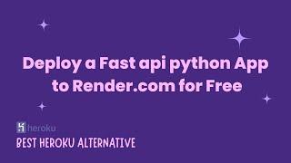 How to Deploy a Fast api python App to Render.com for Free (Heroku Alternative)