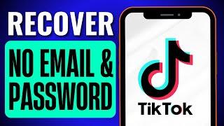 How to Recover Your Tiktok Account if You Forgot Your Password And Email