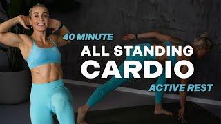 40 MIN CARDIO ALL STANDING | Intense Cardio Workout | Active Rest | Fun and Sweaty