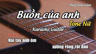 Karaoke Buồn của anh (Tone Nữ) - Guitar Solo Beat | Thiện Trung Guitar