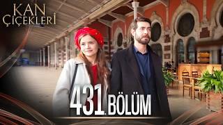 Kan Çiçekleri 431. Bölüm